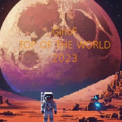 Top Of The World 2024   GinoF Remix