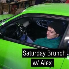 Saturday Brunch w/ Alex (2023-04-22)