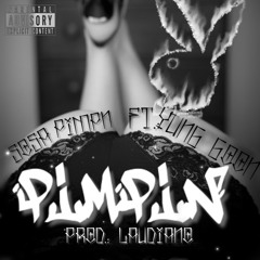 Pimpin Feat. Yung Goon (Prod. Laudiano)