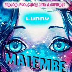 Lunny _Malembe Oficial _ Prod By Fançony Production Music_ Deejay Bad Soly