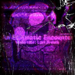 An Enigmatic Encounter (Undertale: Last Breath) (Amrazkero-Mix)