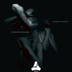 Lorenzo Fasano - A Love Letter To My Agony [ALH008] ●