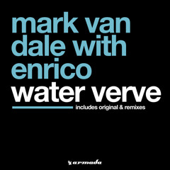 Mark Van Dale With Enrico - Water Verve (DJ Quicksilver Radio Edit)
