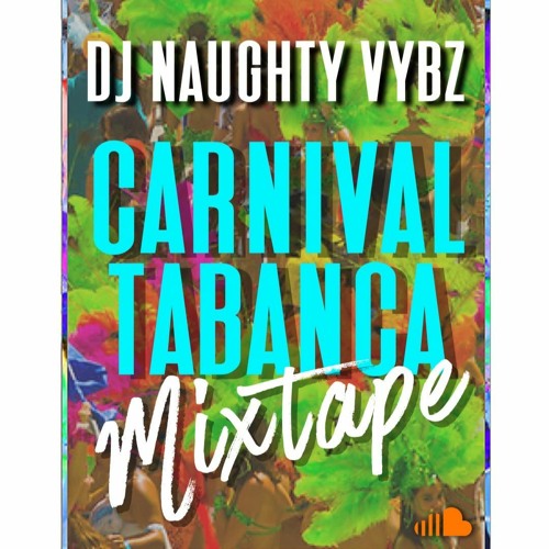 AFTER CARNIVAL TABANCA FT DJ NAUGHTY VYBZ ( VIBES UNIT )