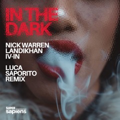 Nick Warren, Landikhan, IV-IN - In The Dark - Luca Saporito Remix - SuSa004