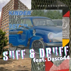 Suff & Druff feat. Dasco44 - Kinder aus dem Osten (OUT ON SPOTIFY)