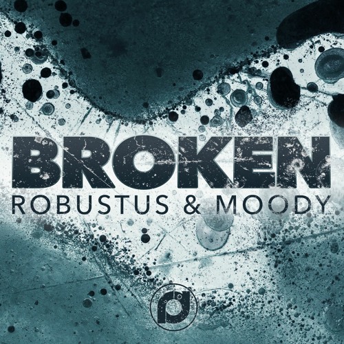 Robustus & Moody - Broken [FREE DOWNLOAD]