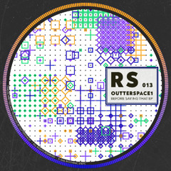 Outterspace1 - Before Saying That [RS013]