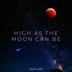 High As The Moon Can Be