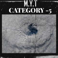 M.Y.T *CAT 5* (FREESTYLE*