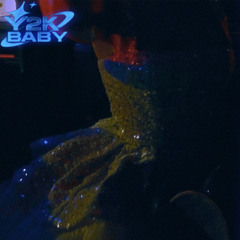 Y2KBABY Prod. Benztrackz+DJ Bearz