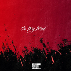 On My Mind (feat. Sido bee , Blayzee)