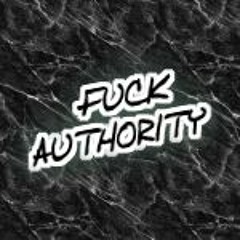 FUCK AUTHORITY (Feat. QDEBOIS And GM)