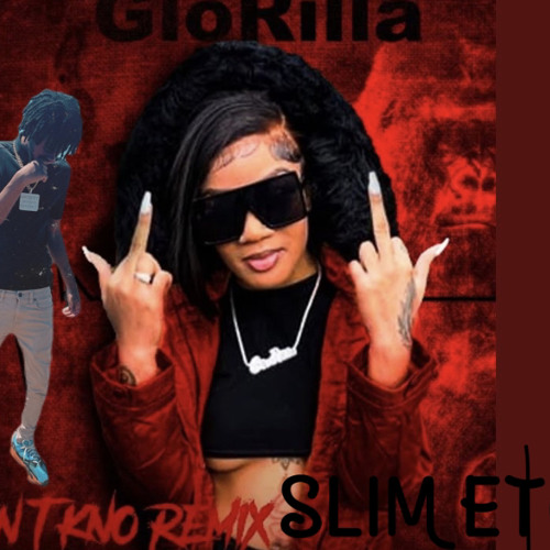 Glorilla - Dont Kno Remix Feat.GBG TAE