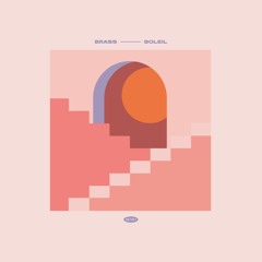 BRASS - SOLEIL (PROD. MALTER)