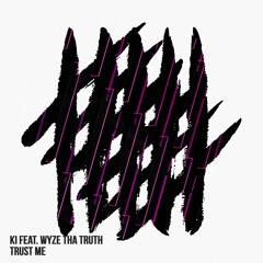 TRUST ME - Feat Ki