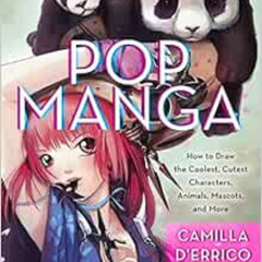 Get EBOOK 💏 Pop Manga: How to Draw the Coolest, Cutest Characters, Animals, Mascots,