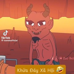 ĐÁY XÃ HỘI - ĐẠT LỚN - THIỆN CORBA - AiNHI - T.THANH - G.BAO - MẠNH LÊ - A4 ĐÔ - DUY HI