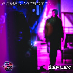 Romeo Mitrotta - Reflex
