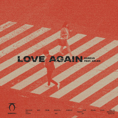 Love Again (feat Arlen)
