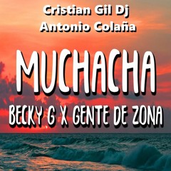 Gente De Zona Ft. Becky G - Muchacha (Antonio Colaña & Cristian Gil Dj 2020 RMX)