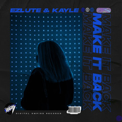 Ezlute, Kayle - Make It Back | OUT NOW
