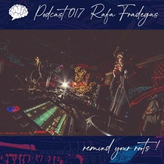 PODCAST 017 "RAFA FRADEJAS"