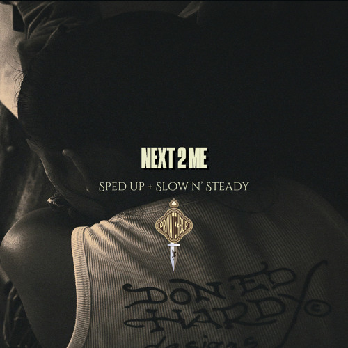 NEXT 2 ME (Slow n' Steady)