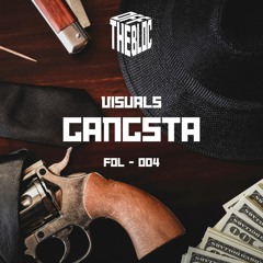 Visuals - Gangsta (FREE DOWNLOAD)