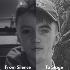 From Silence, To Stage