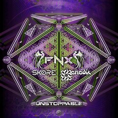 FNX, Benedix & Skore - Unstoppable (Original Mix)