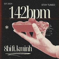 Mixtape - 142bpm || 8bi ft. kminhh.1011