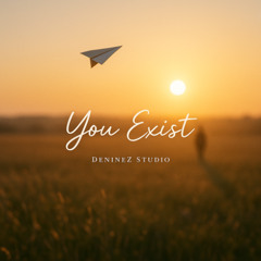 You Exist
