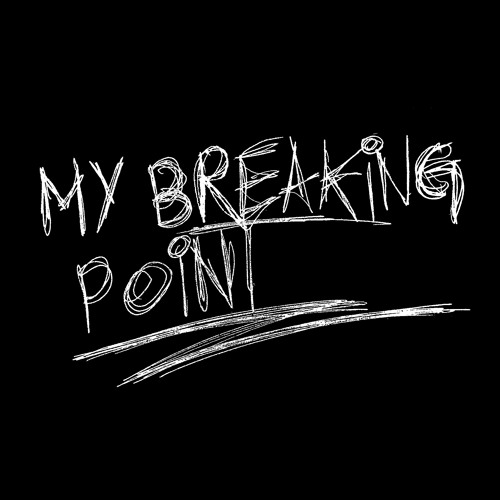 My Breaking Point