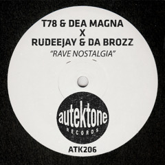 ATK206 - Rave Nostalgia (Original Mix) (Preview) (Autektone Records) (Out Now)