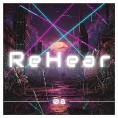 ReHear #08 | 20s Neo Italo Disco