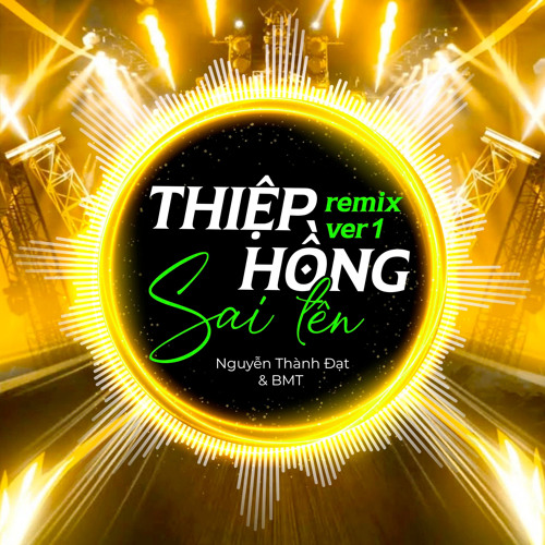 Thiệp Hồng Sai Tên (Remix) [Version 1]