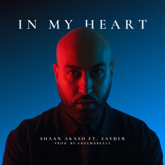 In My Heart (Feat. Shaan Akash x Sayder) (Prod. CheemaBeatz x Rated TG)