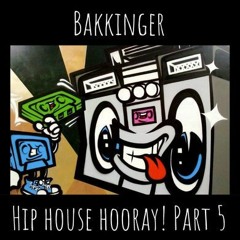 Hip House Hooray! Mix 5