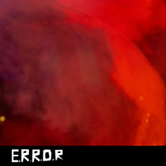 E.R.R.O.R.