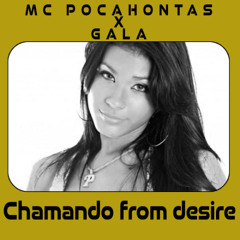 MC Pocahontas x Gala - Chamando from desire