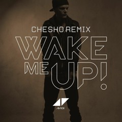 Avicii - Wake Me Up (CHESHO Remix) (pitched vocal) [FREE DOWNLOAD]