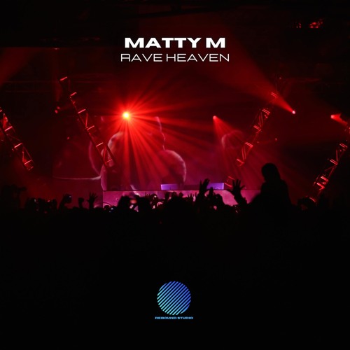 Stream Matty M - Rave Heaven [Master].wav by MattyM | Listen online for ...