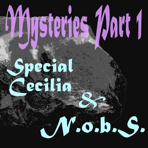 Mysteries Part 1 2020 Reissue | Special Cecilia & N.o.b.S.