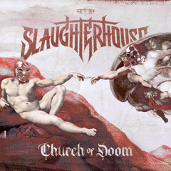 Slaughterhouse - CHURCH OF DOOM