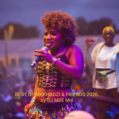 South African House Mix2020, Best Of MAKHADZI & Friends, DJ M2E MIX