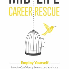 (PDF) READ Mid-Life Career Rescue (Employ Yourself): How to change careers, conf