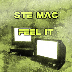 Ste Mac - Feel It - Original Mix