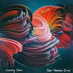 PREMIERE! San Mateo Drive - Loving You (Original Mix)