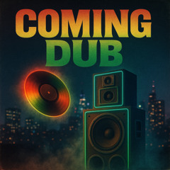Coming Dub